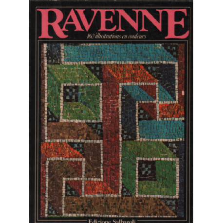 Ravenne / 160 illustrations en couleurs