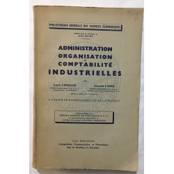 Administrations organisation et comptabilité industrielles