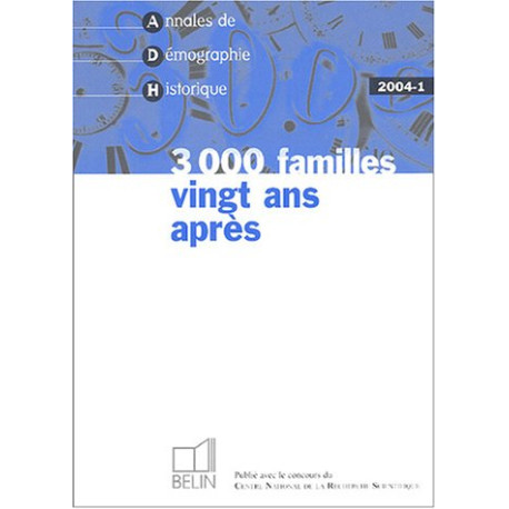 Annales de Démographie Historique N° 1/2004 : 3000 familles vingt...