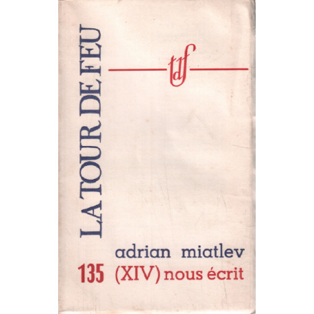 La tour de feu n° 135 ( XIV ) - adian miatlev nous écrit