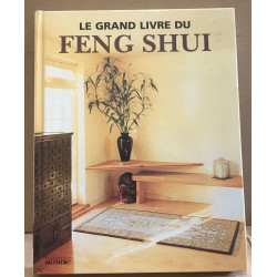 Le grand livre du Feng Shui