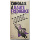 L'Anglais à haute fréquence