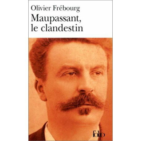 Maupassant le clandestin