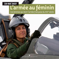 ARMEE AU FEMININ: Ces femmes qui font l'armée française du XXIe siècle