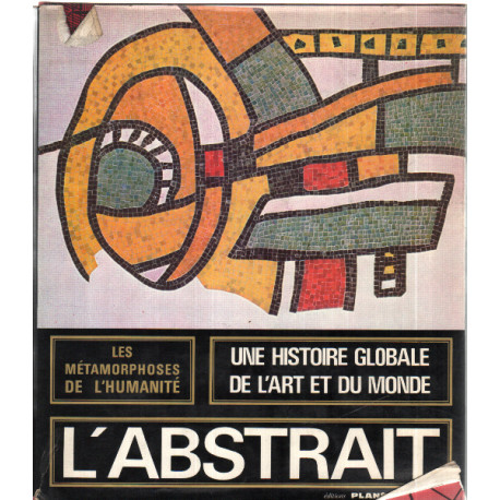 Une histoire globale de l'art et du monde / l'abstrait