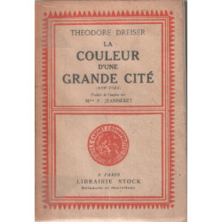 La couleur d'une grande cité ( new york ) / traduit de l'anglais...