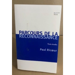 Parcours de la reconnaissance trois études