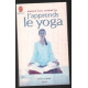 J'apprends le yoga : Agir en profondeur