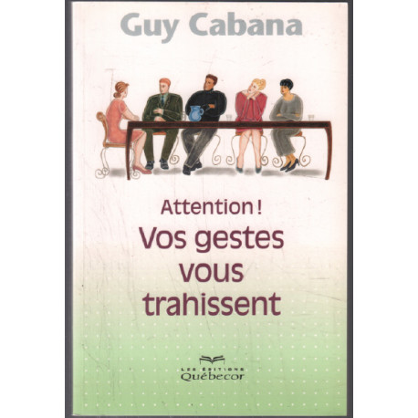 Attention ! vos gestes vous trahissent