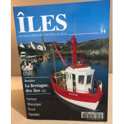 Îles / le magazine de toutes les îles n° 34 / dossier : la...