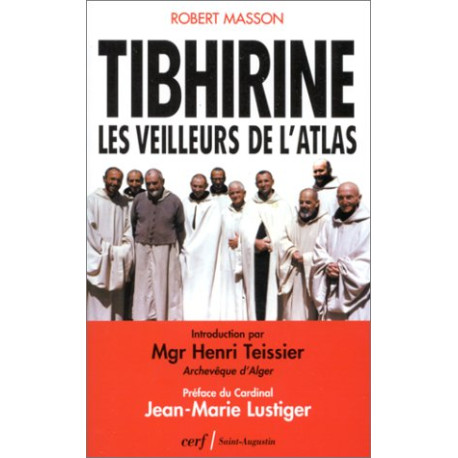 Tibhirine : Les veilleurs de l'Atlas