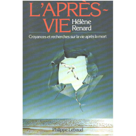 L'après-vie / croyances et recherches sur la vie aprés la mort