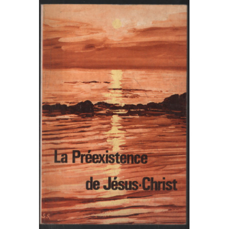 La préexistence de jésus-christ (étude biblique augmentée)