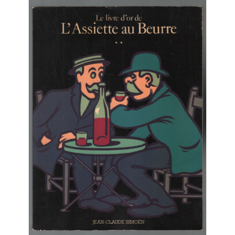 Le livre d'Or de l'assiette au beurre tome 2