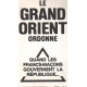 Le grand orient ordonne / quand les francs-maçons gouvernent la...