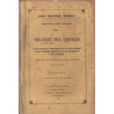 Relation des troubles occasionnés en provence par l'etablissement...