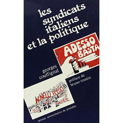 SYNDICATS ITALIENS ET LA POLITIQUE (LES)