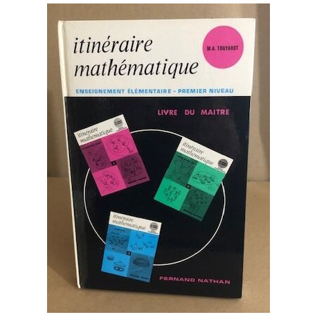 Itinéraire mathématique / enseignementélémentaire - premier niveau...