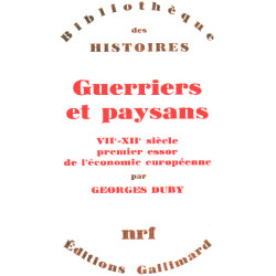 Guerriers et paysans VII° -XII° siecle premier essor de l'economie...