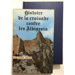 Histoire de la croisade contre les Albigeois