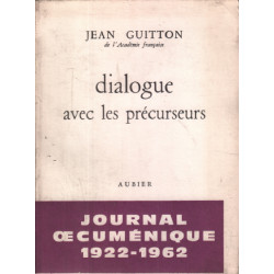 Dialogue Avec Les Précurseurs : Journal Oecuménique 1922-1962