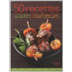 Salades et barbecues : 50 recettes