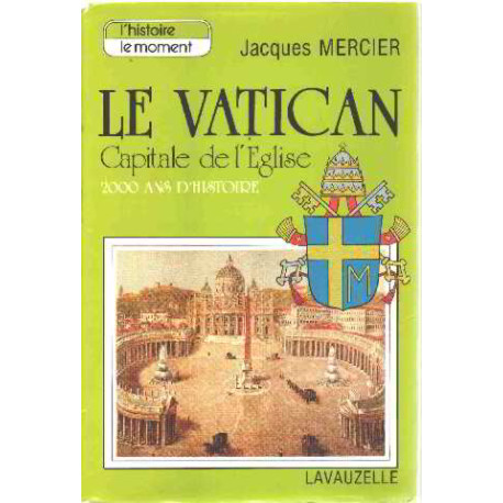 Le Vatican capitale de l'Église (L'Histoire le moment)