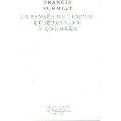 La Pensée du Temple. De Jérusalem à Quoumrân. Identité et lien...