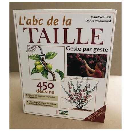 Abc de la taille (l') geste par geste : 450 dessins