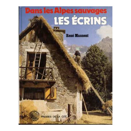 Les écrins Dans les Alpes sauvages