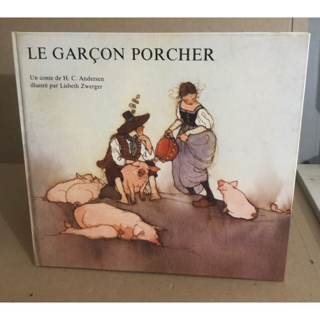 Le garçon porcher / illustré par Lisbeth zwerger