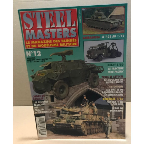 Steel masters / le magazine des blindes et du modélisme militaire...