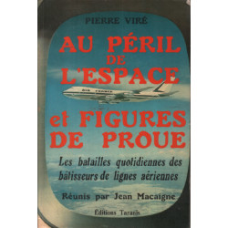 Au peril de l'espace et figures de proue / les batailles...