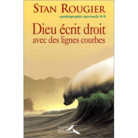 Autobiographie spirituelle. Tome 2 Dieu écrit droit avec des...