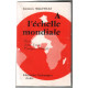 A l'échelle mondiale (essai d'une union francaise fédérale)