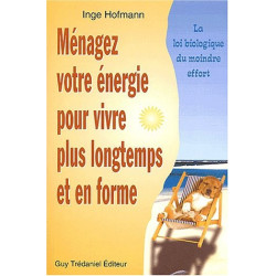 Ménagez votre énergie pour vivre plus longtemps et en forme. La...