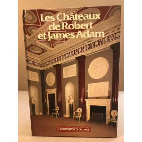 Les châteaux de Robert et James Adam