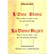 L'ome blanc / la damo negro