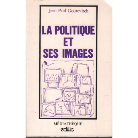 La politique et ses images