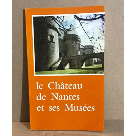 Le château de nantes et ses musées