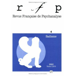 Revue française de psychanalyse numéro 4 - 2002 : Sadisme