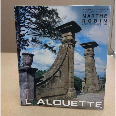 Revue l'alouette numero spécial : Marthe Robin