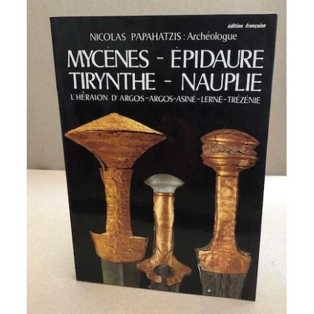 Mycenes-epidaure -tirynthe-nauplie