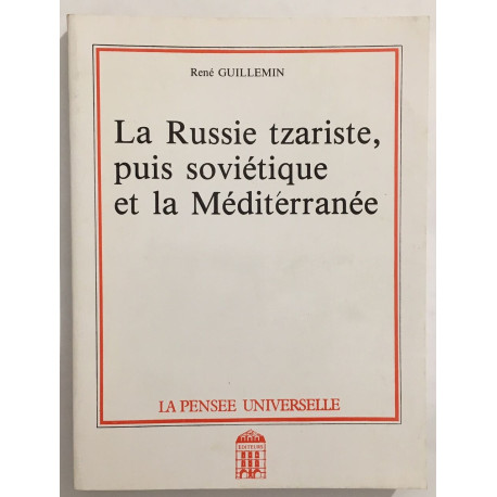 La Russie tzariste puis soviétique et la Méditerranée