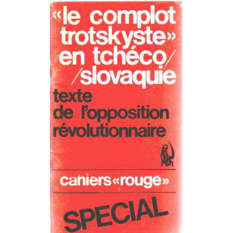 Le complot trotskyste en techcoslovaquie