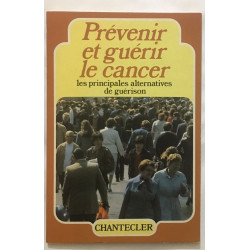 Prévénir et guérir le cancer