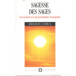 Sagesse des sages / conversations avec des personnalités remarquables