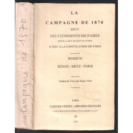 La Campagne De 1870: Récit Des Événements Militaires Depuis La...