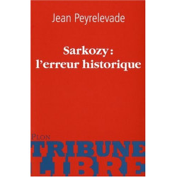 Sarkozy : l'erreur historique