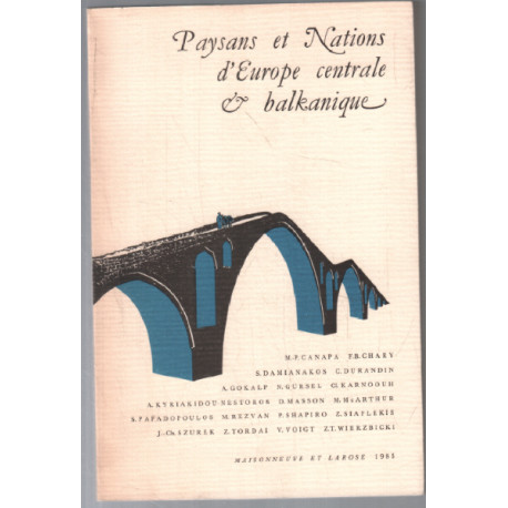 PAYSANS ET NATIONS D'EUROPE CENTRALE ET BALKANIQUE. La réinvention...